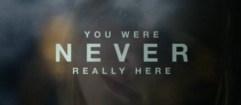 You Were Never Really Here